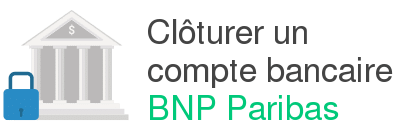 bnp paribas comment cloturer un compte