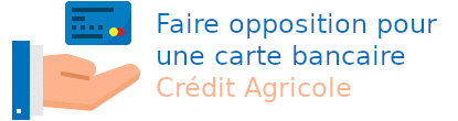 opposition carte Crédit Agricole