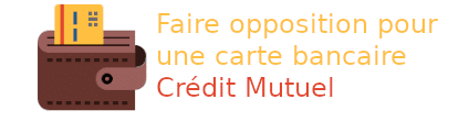 opposition carte crédit mutuelle